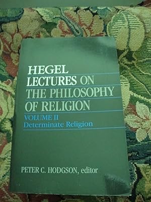 Seller image for Lectures on the Philosophy of Religion:Vol II Determinate Religion for sale by Anne Godfrey