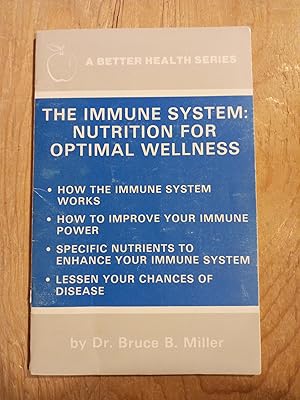 Immune System: Nutrition for Optimal Wellness, Better Health Series