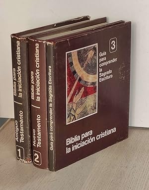 Imagen del vendedor de BIBLIA PARA LA INICIACIN CRISTIANA (3 tomos): Tomo 1: Antiguo Testamento. tomo 2: Nuevo Testamento. Tomo 3: gua para comprender la Sagrada Escritura a la venta por MINTAKA Libros