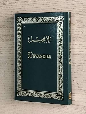 L'EVANGILE. Nouveau Testament. (bilingue arabe-français)