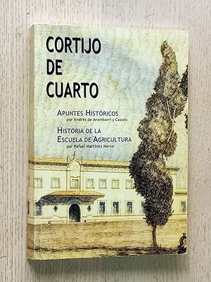 CORTIJO DE CUARTO. Apuntes históricos. Historia de la Escuela de Agricultura.