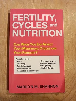 Fertility, Cycles, and Nutrition: Can what you eat affect your menstrual cycles and your fertility?