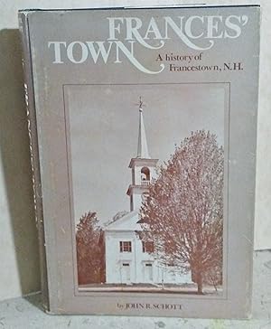 Image du vendeur pour Frances' Town: A History of Francestown, New Hampshire mis en vente par Mainly Books