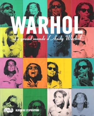 WARHOL Le Grand Monde d'Andy Warhol , album de l'exposition