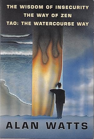 Immagine del venditore per The Wisdom of Insecurity; the Way of Zen; Tao: the Watercourse Way venduto da Firefly Bookstore