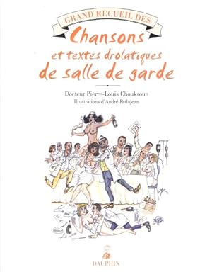 Image du vendeur pour Grand Recueil des Chansons grillardes et textes drolatiques de salle de garde mis en vente par Au vert paradis du livre