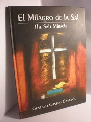 Seller image for El milagro de la sal. The salt miracle. La gran catedral de Zipaquir for sale by Librera Antonio Azorn