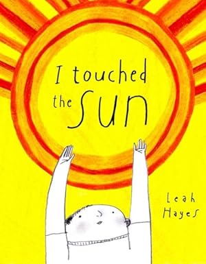 Seller image for I Touched the Sun for sale by GreatBookPrices
