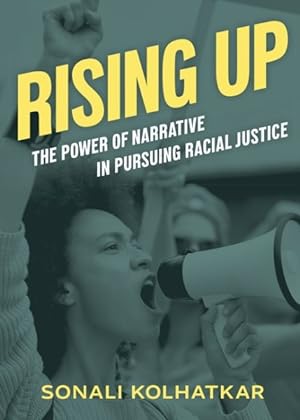 Seller image for Rising Up : The Power of Narrative in Pursuing Racial Justice for sale by GreatBookPrices