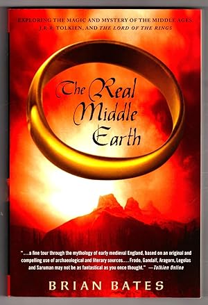 The Real Middle Earth: Exploring the Magic and Mystery of the Middle Ages, J.R.R. Tolkien, and "T...