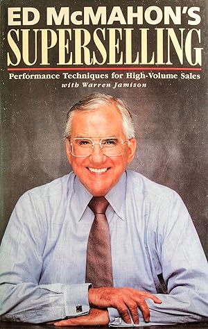Immagine del venditore per Ed McMahon's Superselling: Performance Techniques for High Volume Sales venduto da Mad Hatter Bookstore