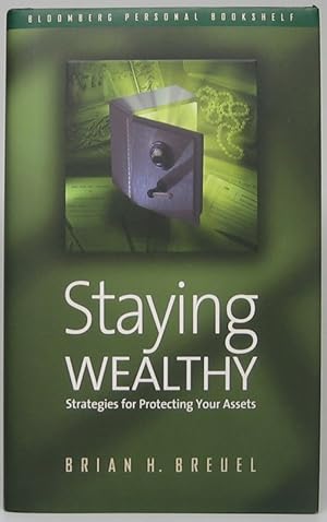 Seller image for Staying Wealthy: Strategies for Protecting Your Assets for sale by Main Street Fine Books & Mss, ABAA