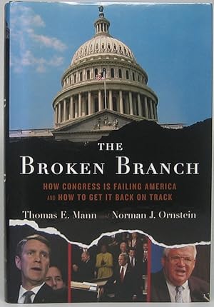 The Broken Branch: How Congress Is Failing America and How to Get It Back