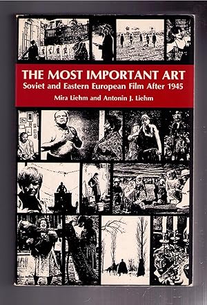 Imagen del vendedor de The Most Important Art: Soviet and East European Film After 1945 a la venta por CARDINAL BOOKS  ~~  ABAC/ILAB