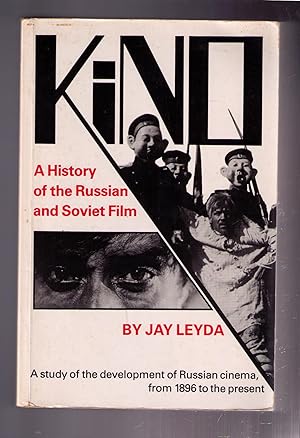 Seller image for Kino: A History of the Russian and Soviet Film. A study of the development of Russian cinema, from 1896 to the present. Third Edition. for sale by CARDINAL BOOKS  ~~  ABAC/ILAB