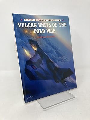 Seller image for Vulcan Units of the Cold War (Combat Aircraft) for sale by Southampton Books