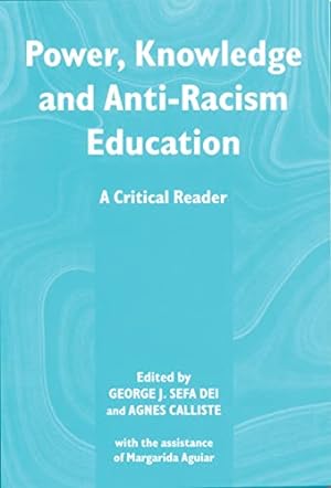 Bild des Verkufers fr Power, Knowledge and Anti-racism Education: A Critical Reader zum Verkauf von WeBuyBooks