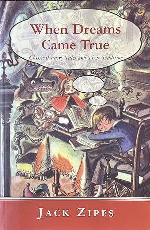 Imagen del vendedor de When Dreams Came True - Classical Fairy Tales and Their Tradition a la venta por Dr.Bookman - Books Packaged in Cardboard