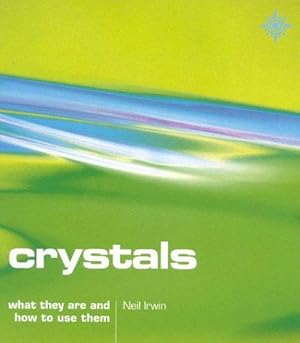 Image du vendeur pour Crystals: What they are and how to use them mis en vente par WeBuyBooks