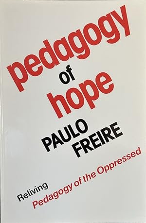 Immagine del venditore per Pedagogy of Hope - Reliving Pedagogy of the Oppressed venduto da Dr.Bookman - Books Packaged in Cardboard