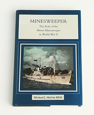 Minesweeper: The Role of the Motor Minesweeper in World War II