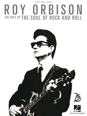 Bild des Verkufers fr Roy Orbison : The Best of the Soul of Rock and Roll: Piano-Vocal-Guitar zum Verkauf von GreatBookPrices