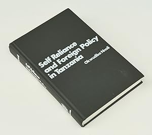 Self reliance and foreign policy in Tanzania : the dynamics of the diplomacy of a new State, 1961...