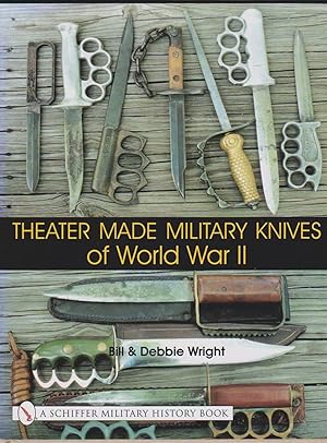 Seller image for THEATER MADE MILITARY KNIVES OF WORLD WAR II for sale by Easton's Books, Inc.