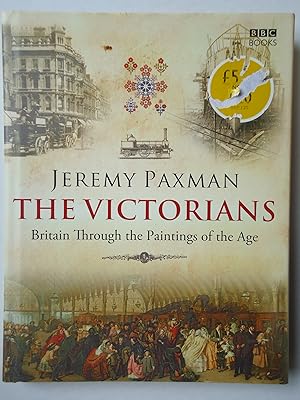 Imagen del vendedor de THE VICTORIANS. Britain Through the Paintings of the Age a la venta por GfB, the Colchester Bookshop