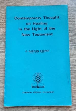 Immagine del venditore per Contemporary Thought on Healing in the Light of the New Testament venduto da Peter & Rachel Reynolds