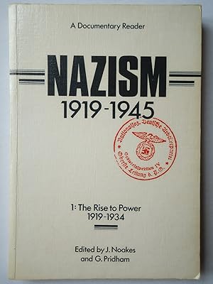 Seller image for NAZISM 1919-1945. Vol. I. The Rise to Power 1919-1934. A Documentary Reader for sale by GfB, the Colchester Bookshop