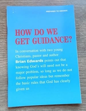 How Do We Get Guidance? (Prepared to Answer series)