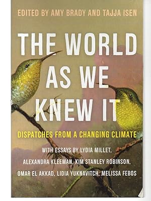 Seller image for The World As We Knew It: Dispatches From a Changing Climate for sale by EdmondDantes Bookseller