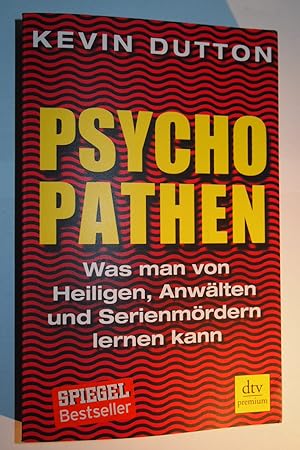 Imagen del vendedor de Psychopathen : was man von Heiligen, Anwlten und Serienmrdern lernen kann. a la venta por Versandantiquariat Ingo Lutter