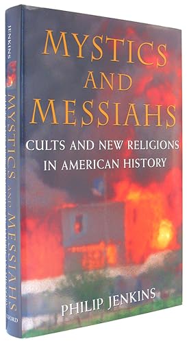 Mystics and Messiahs: Cults and New Religions in American History.