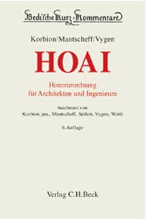 Seller image for Honorarordnung fr Architekten und Ingenieure (HOAI): Rechtsstand: (Stand: 5. ndVO, Inkrafttreten 1.1.1996) mit Gesetz zur Regelung von Ingenieur- . (Beck'sche Kurz-Kommentare, Band 59) for sale by Studibuch