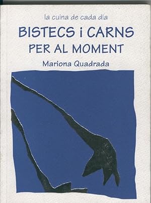 Seller image for Bistecs i carns per al moment for sale by El Boletin