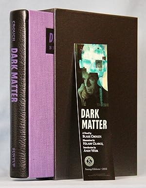 Dark Matter (Signed, Numbered Suntup Edition)