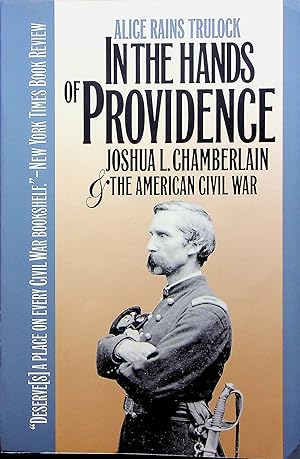 Bild des Verkufers fr In the Hands of Providence: Joshua L. Chamberlain and the American Civil War zum Verkauf von Adventures Underground