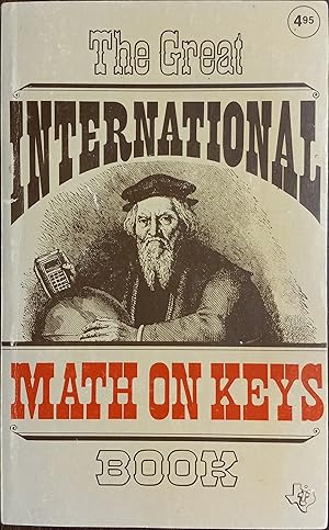 Imagen del vendedor de The Great International Math on Keys Book a la venta por The Book House, Inc.  - St. Louis