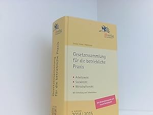 Seller image for Gesetzessammlung fr die betriebliche Praxis: Arbeitsrecht, Sozialrecht, Wirtschaftsrecht Arbeitsrecht, Sozialrecht, Wirtschaftsrecht ; mit Einleitung und Schaubildern for sale by Book Broker