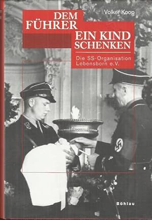 Bild des Verkufers fr "Dem Fhrer ein Kind schenken": die SS-Organisation Lebensborn e.V. zum Verkauf von bcher-stapel