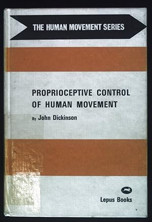 Seller image for Proprioceptive Control of Human Movement. The Human Movement Series. for sale by books4less (Versandantiquariat Petra Gros GmbH & Co. KG)