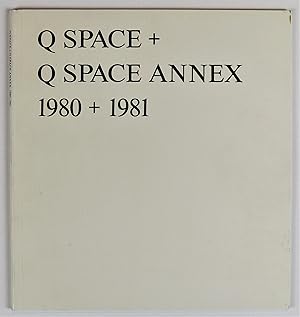 Q Space + Q Space Annex 1980 + 1981 Institute of Modern Art Brisbane 7 October - 25 October 1986