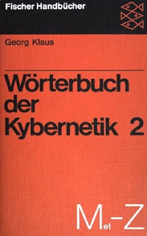 Bild des Verkufers fr Wrterbuch der Kybernetik Bd. 2: M bis Z. (Nr. 6142) - (Nr 1074) zum Verkauf von books4less (Versandantiquariat Petra Gros GmbH & Co. KG)