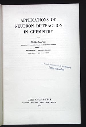 Seller image for Applications of Neutron Diffraction in Chemistry. The International Encyclopedia of Physical Chemistry and Chemical Physics. Topic 11. The ideal Crystalline State, Volume 1. for sale by books4less (Versandantiquariat Petra Gros GmbH & Co. KG)