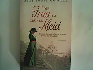 Bild des Verkufers fr Die Frau im grnen Kleid: Sie war die Muse Claude Monets. Er war ihr Schicksal. Roman zum Verkauf von ANTIQUARIAT FRDEBUCH Inh.Michael Simon