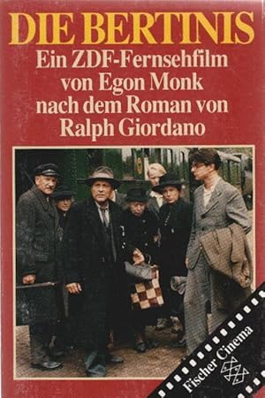 Die Bertinis : e. Fernsehfilm nach d. Roman von Ralph Giordano. von Egon Monk. Hrsg. vom ZDF, Inf...