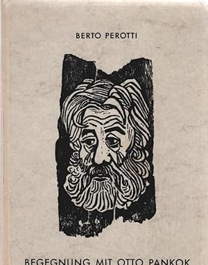 Image du vendeur pour Begegnung mit Otto Pankok. Berto Perotti. Aus d. Italien. bers. von Katharina Arndt mis en vente par Schrmann und Kiewning GbR