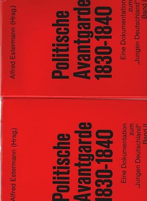 Bild des Verkufers fr Politische Avantgarde : 1830 - 1840; eine Dokumentation zum Jungen Deutschland. 2 Bnde Alfred Estermann (Hrsg.). [Mitarb. am Kommentar: Heinz J. Schajka] zum Verkauf von Schrmann und Kiewning GbR